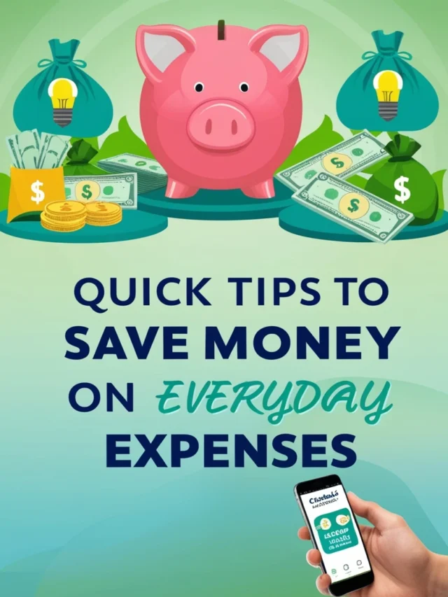 Quick Tips to Save Money on Everyday Expenses