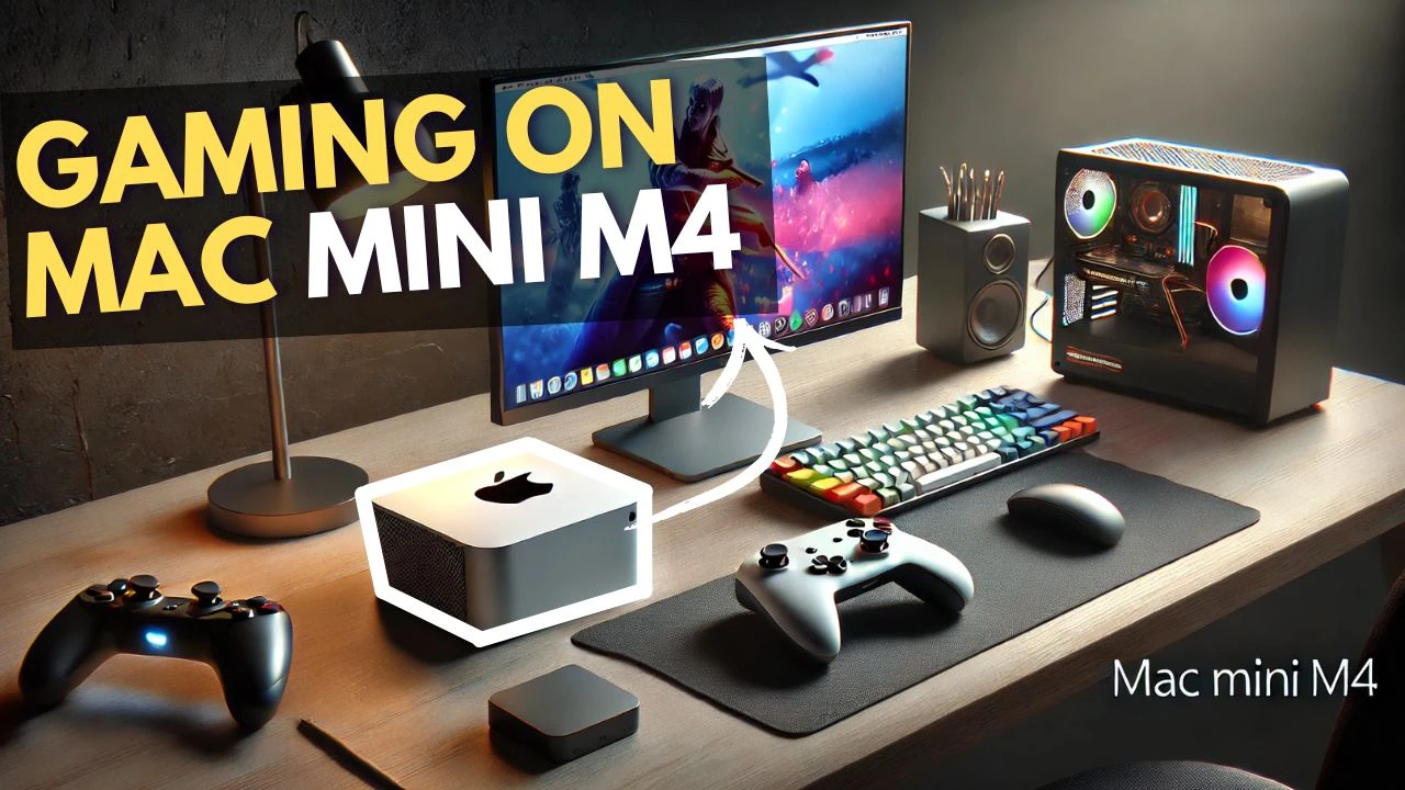 Mac Mini M4 Gaming